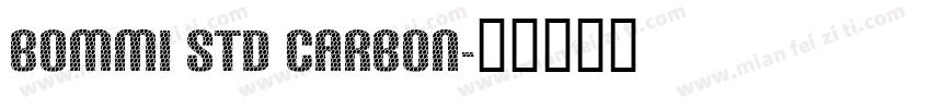 Bommi Std Carbon字体转换
